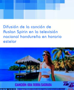 Lee más sobre el artículo Difusión de la canción de Ruslan Spirin en la televisión nacional hondureña en horario estelar
